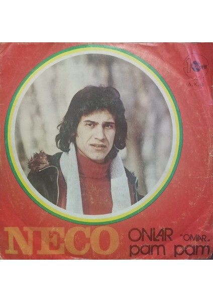 Neco – Onlar / Pam Pam 1976 Tr Baskı 45 Lik