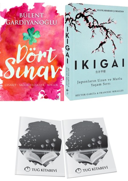 Dört Sınav: Cesaret-Sağlık-Ilişkiler-Bolluk ve Ikigai Japonların Uzun ve Mutlu Yaşam Sırrı + Hediyeli