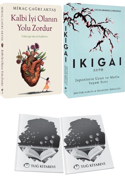 Kalbi Iyi Olanın Yolu Zordur ve Ikigai Japonların Uzun ve Mutlu Yaşam Sırrı + Hediyeli