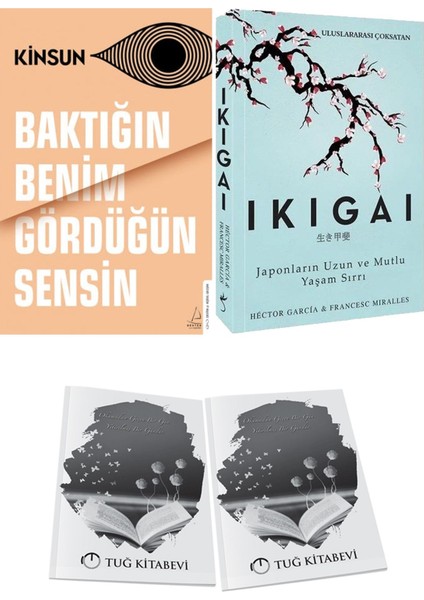Baktığın Benim Gördüğün Sensin ve Ikigai Japonların Uzun ve Mutlu Yaşam Sırrı + Hediyeli