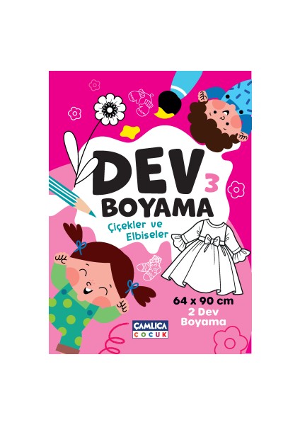 Çamlıca Çocuk Dev Boyama 3 Çiçekler-Elbiseler ve Fatih 6'lı Boya Kalemi