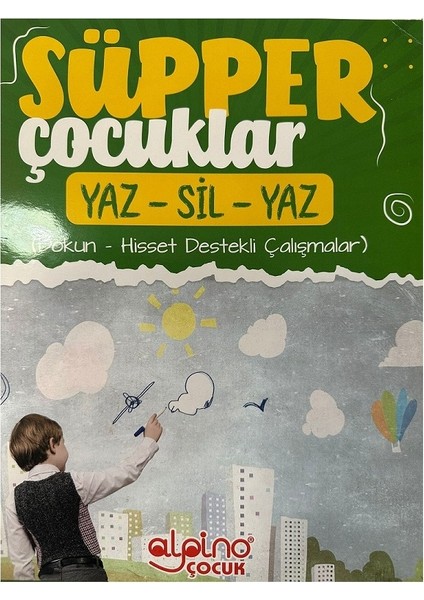 Süper Çocuklar -Yaz Sil Yaz - Dokun Hisset Destekli Çalışmalar