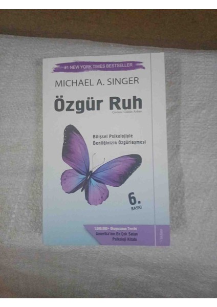 Ozgur Ruh Mıchael A,sınger bilissel Psikolojiyle Benliginizin Ozgurllesmesi 2022 Basim 6 ,baski 250 Sayfa Cok Temiz Kondisyonda