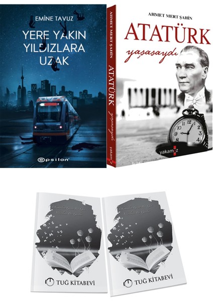 Atatürk Yaşasaydı ve Epsilon Yayınevi Yere Yakın Yıldızlara Uzak Emine Tavuz 2li Set + Hediyeli