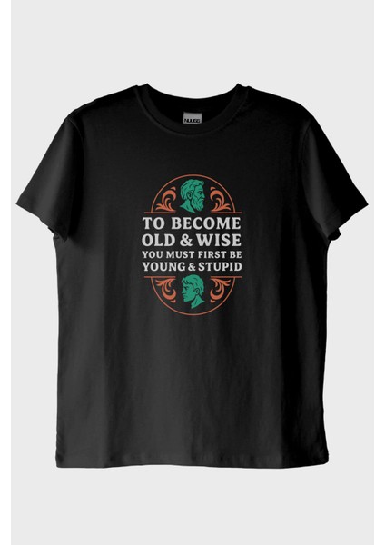 To Become Old &amp; Wise Genç ve Aptal Siyah Tişört (Xxl)