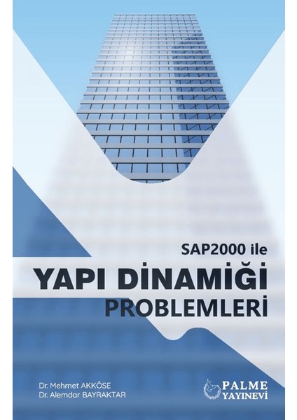 SAP2000 Ile Yapı Dinamiği Problemleri