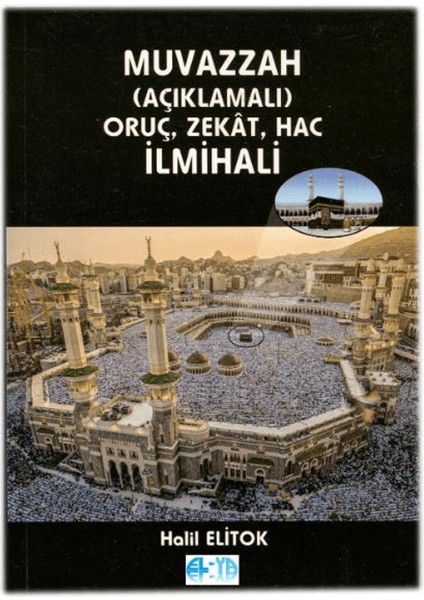 Muvazzah (Açıklamalı) Oruç, Zekat, Hac Ilmihali