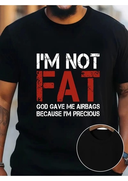 Ben Şişman Değilim Tanrı Bana Hava Yastığı Verdi Çünkü Ben Değerliyim Tişörtü - Siyah