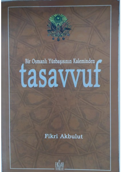 Bir Osmanlı Yüzbaşısının Kaleminden Tasavvuf