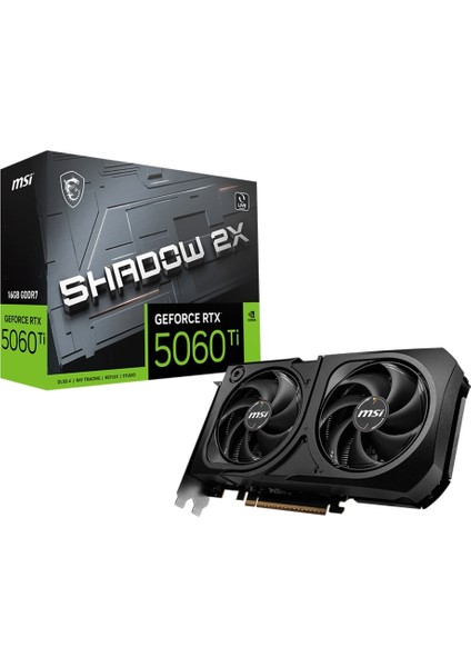 Msı Geforce Rtx 5060TI 16GB Shadow 2x Plus Gddr7 128BIT DX12 Gaming (Oyuncu) Ekran Kartı