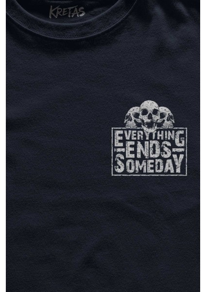 Unisex Lacivert T-Shirt Everything Ends Someday Gothic Her Şey Biter Gotik Minimal Ön Baskılı Tişört fiyatları