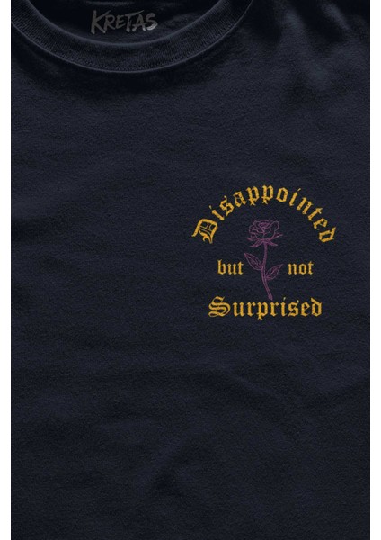 Lacivert Tişört Disappointed But Not Surprised Streetwear Sokak Urban Baskılı Unisex T-Shirt fiyatları