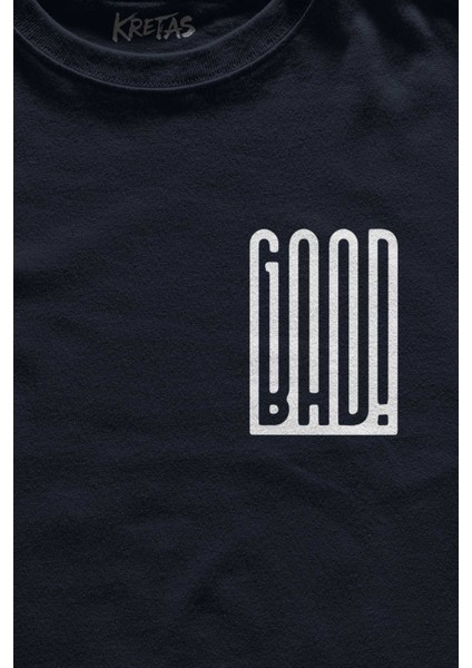 Lacivert Tişört Good Bad Yazı Tipografi Baskılı Unisex T-Shirt fiyatları