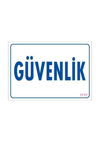Güvenlik Uyarı Levhası 17,5X25 KOD:1717