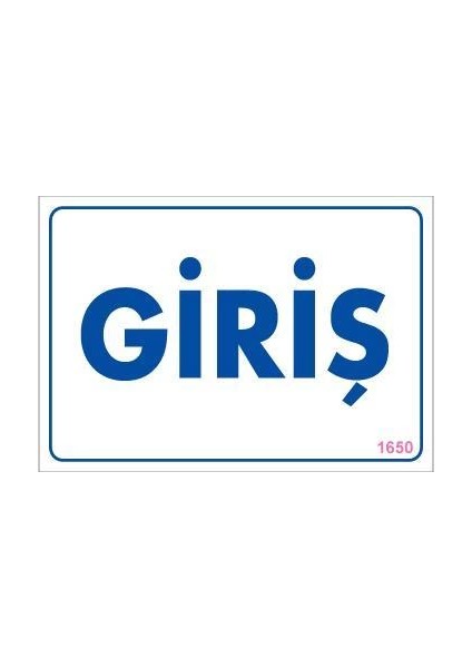 Giriş Uyarı Levhası 17,5X25 KOD:1650