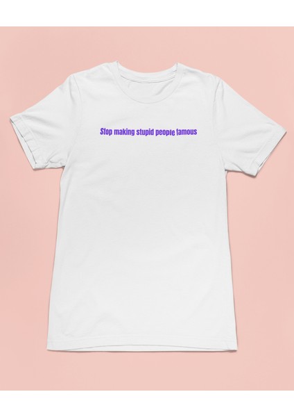 Stop Making Stupid People Famous Purple Unisex Tişört T-Shirt