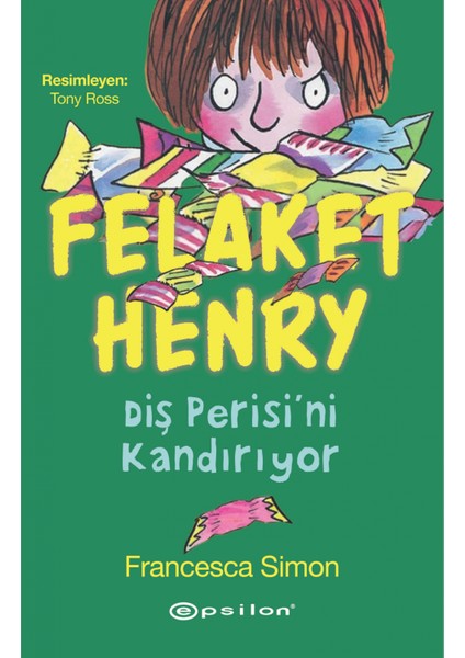 Felaket Henry Diş Perisi'ni Kandırıyor - Francesca Simon