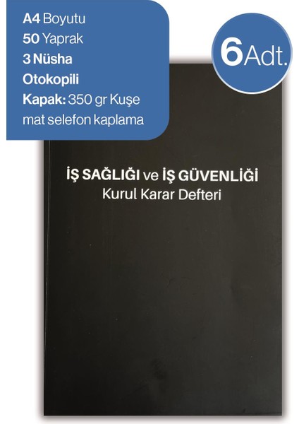 6 Adet Iş Sağlığı ve Iş Güvenliği Kurul Karar Defteri