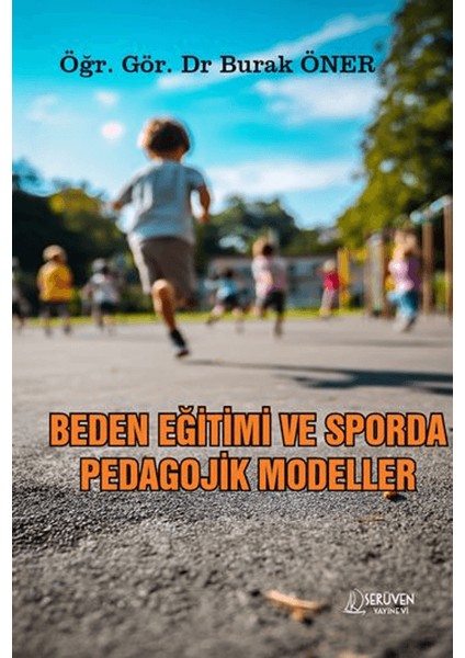 Beden Eğitimi ve Sporda Pedagojik Yaklaşımlar