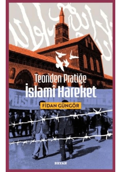 Teoriden Pratiğe Islami Hareket