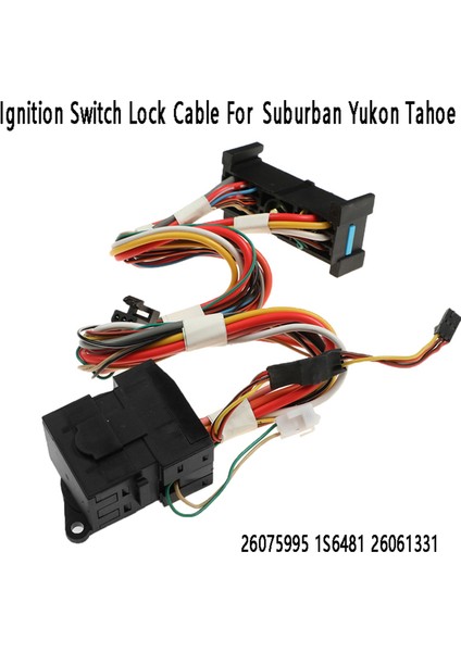 Yeni Kontak Anahtarı Kilit Kablosu Chevrolet Suburban Yukon Tahoe 26075995 1S6481 26061331 (Yurt Dışından) fiyatları