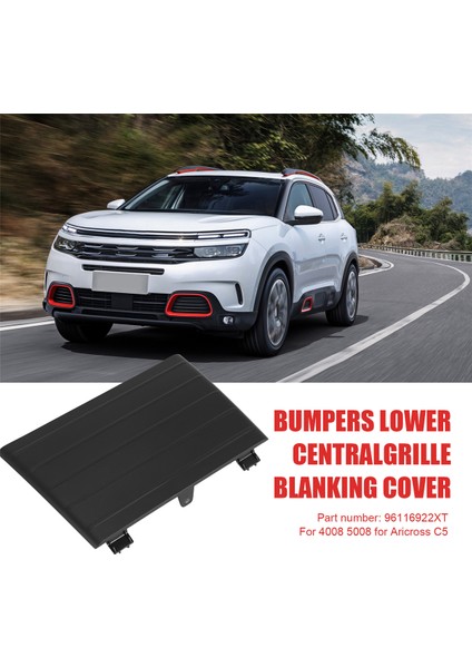 96116922XT Ön Tamponlar Alt Orta Izgara Boşaltma Kapağı Peugeot 4008 5008 Citroen Aricross C5 (Yurt Dışından) fırsatları
