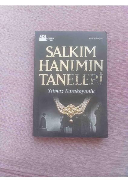 Yılmaz Karakoyunlu'nun "salkım Hanımın Taneleri" Adlı Romanı, Etkileyici Anlatımıyla Derin Temalar Işliyor. Salkim Hanimin Taneleri 2001 Basim 212 Sayfa Cok Temiz Kondisyonda