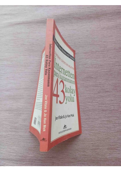 Joe Vitale ve Jo Han Mok Tarafından Yazılan Bu Kitap, 33 Internet Süperstarının Anlattığı Internette Para Kazanmanın 43 Kolay Yolunu Sunuyor. New York Times Business fiyatları