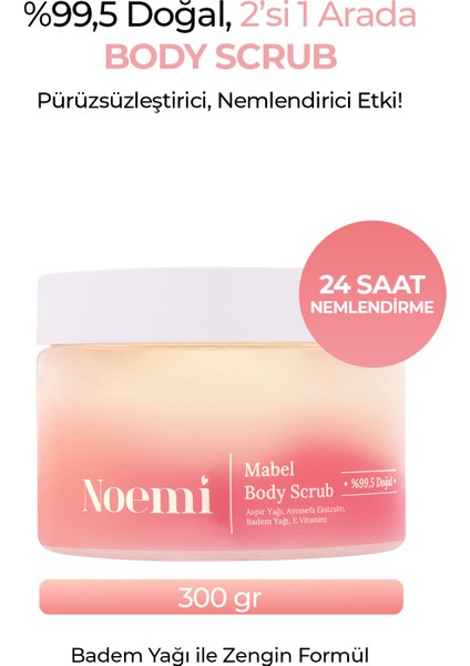 Doğal Body Scrub - Nemlendirici Özellikli El ve Vücut Peelingi - Mabel 300ML