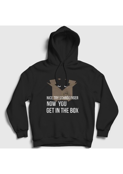 Unisex Siyah Nice Try Schrodinger Schrodingers Cat Kedili Kapüşonlu Sweatshirt