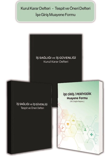 Kurul Karar, Iş Sağlığı ve Güvenliği ve Işe Giriş Muayene Defteri