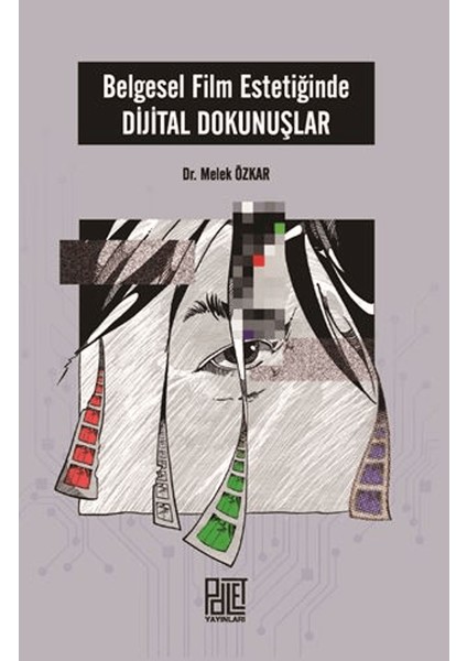 Belgesel Film Estetiğinde Dijital Dokunuşlar