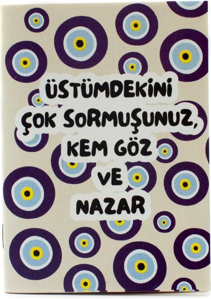 Üstümdekini Çok Sormuşunuz, Kemgöz ve Nazar Çanta Boy Not Defteri - Çizgisiz Defter A6 Notebook