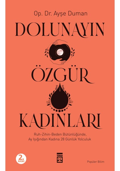 Dolunayın Özgür Kadınları - Ayşe Duman