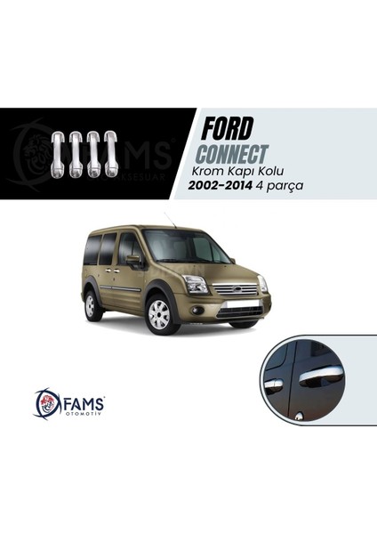 Ford Connect Krom Kapı Kolu 4 Kapı 2002-2014 Paslanmaz Çelik uyumlu