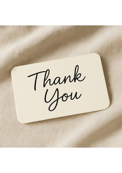 5x8 cm Ölçülerinde Thank You Baskılı Teşekkür Kartı Siparişleriniz Için Adet Seçenekleri Mevcuttur