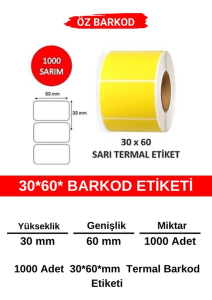 Barkod Etiketi 30MM*60MM – 1000 Adet (Sarı Zeminli) | Net Baskı, Gerçek Uzunluk, Cihaz Dostu