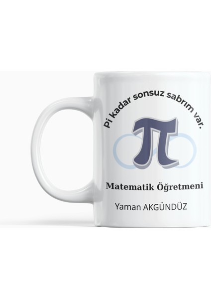 🎁 Pi Temalı Esprili Matematik Öğretmeni Kişiye Özel Hediyelik Tasarım Kupa Bardak 🎁