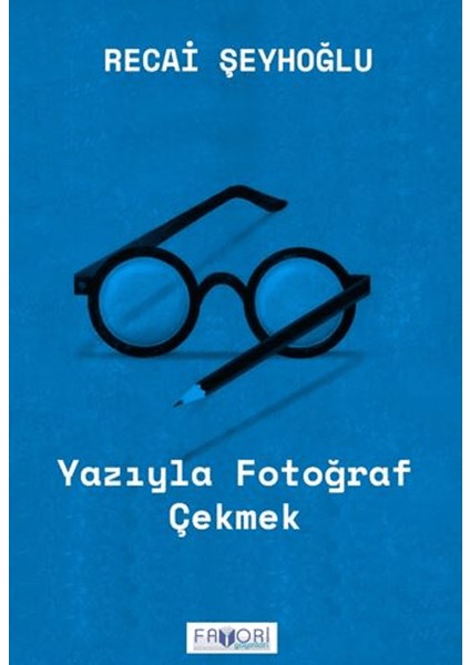 Yazıyla Fotoğraf Çekmek