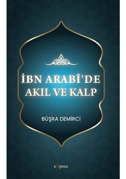 Ibn Arabî'de Akıl ve Kalp