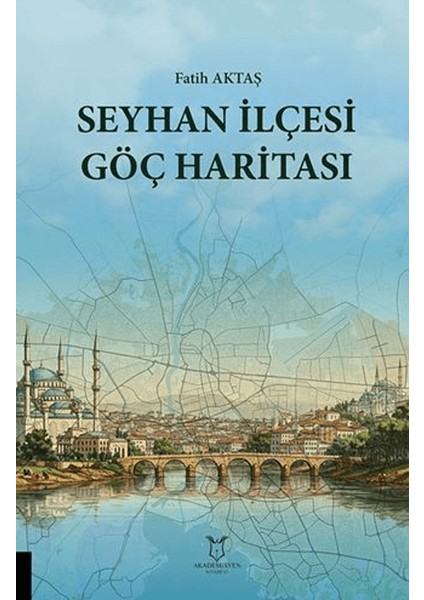 Seyhan Ilçesi Göç Haritası