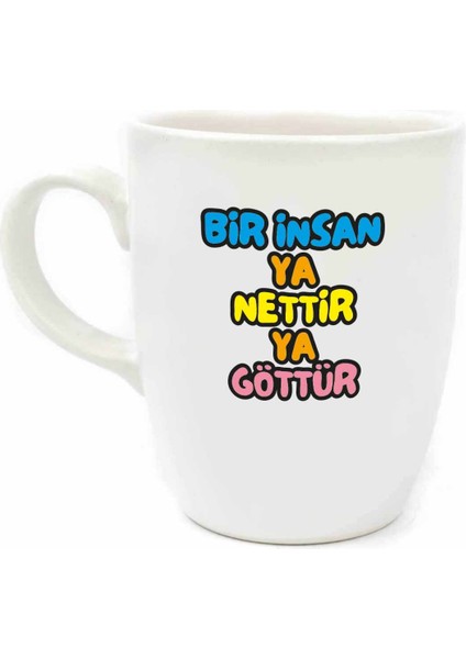 Bir Insan Ya Nettir Ya Göttür Krem Oval Kupa - Hediyelik Kupa Fincan Mug
