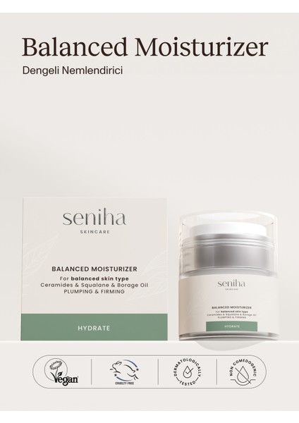 Balanced Moisturizer I Dengeli Nemlendirici Yüz Kremi I Besleyici I Seramid I Tüm Cilt Tipleri