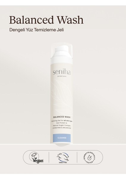 Balanced Wash I Dengeli Yüz Temizleme Jeli I Tüm Cilt Tipleri
