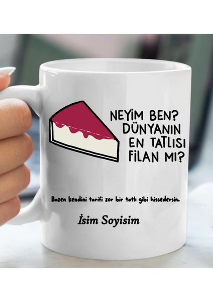 Komik - Esprili Kupa Neyim Ben Dünyanın En Tatlısı Felan Mı Tasarımlı Isim Soyisim Yazılı Kişiye Özel Kupa Bardak