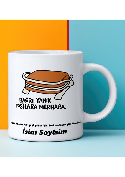 Komik - Esprili Kupa Bardak Bağrı Yanık Tostlara Merhaba Tasarımlı Komik Kupa Bardak