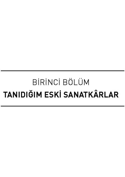 Tanıdığım Eski Sanatkârlar ve Osmanlı Ricâli indirimleri