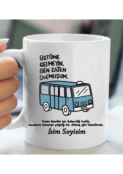 Komik - Esprili Kupa Üstüme Gelmeyin Tasarımlı Isim Soyisim Yazılı Kişiye Özel Kupa Bardak