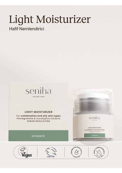 Light Moisturizer I Hafif Nemlendirici Yüz Kremi I Sebum Dengeleyici I Yağlı ve Karma Cilt Tipi
