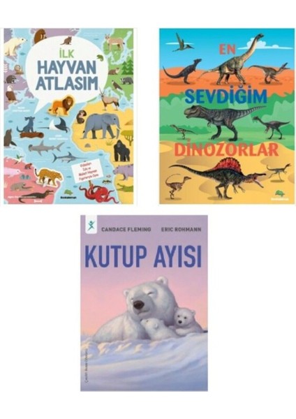 Set Ilk Hayvan Atlasım - En Sevdiğim Dinozorlar - Kutup Ayısı Hikaye Kitabı Hediye fiyatları